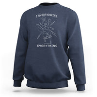 Navy crewneck sweatshirt with front graphic text: I overthinking EVERYTHING