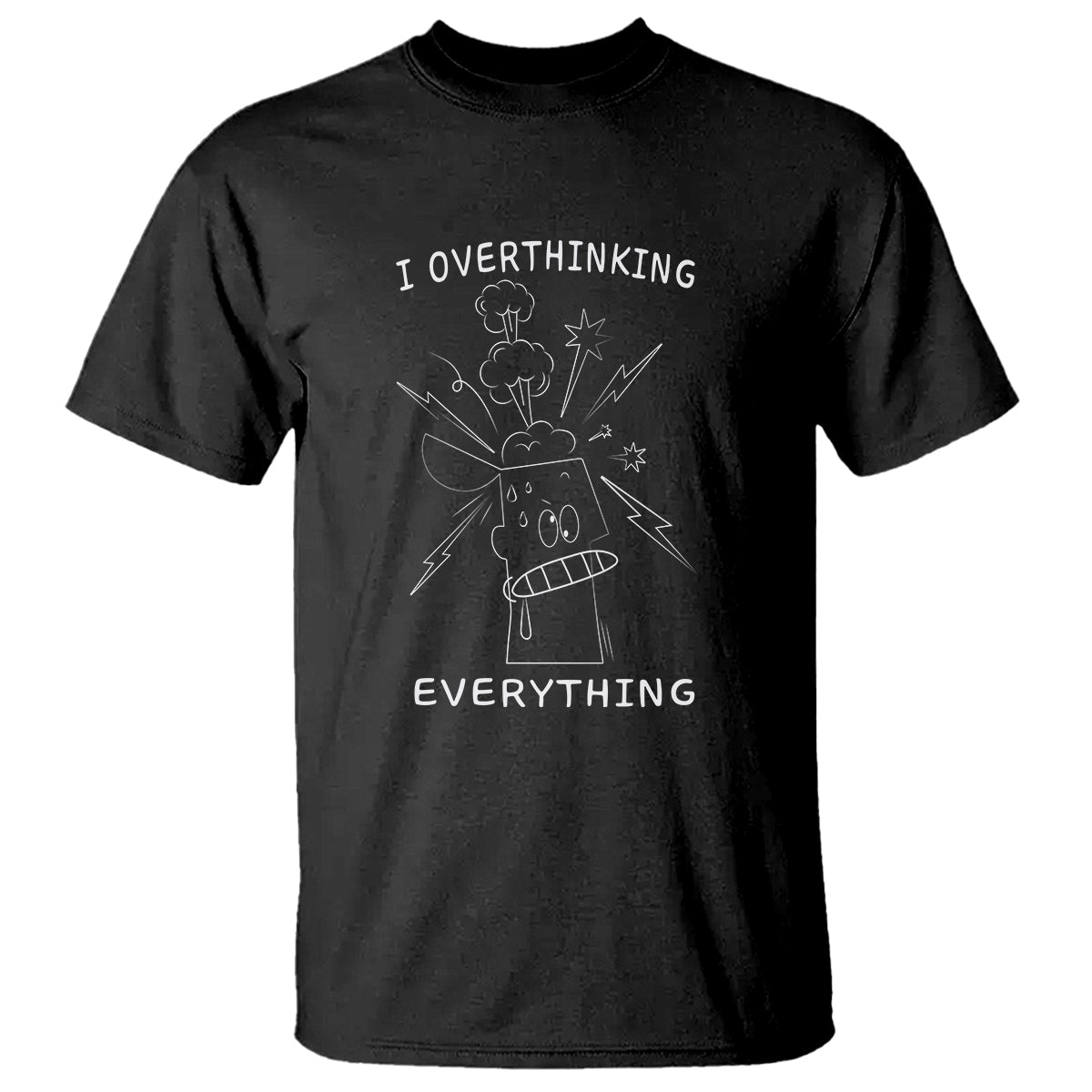 Black graphic T-shirt with white "I OVERTHINKING EVERYTHING" front print