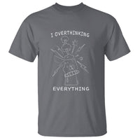 Dark gray graphic T-shirt with white "I OVERTHINKING EVERYTHING" front print