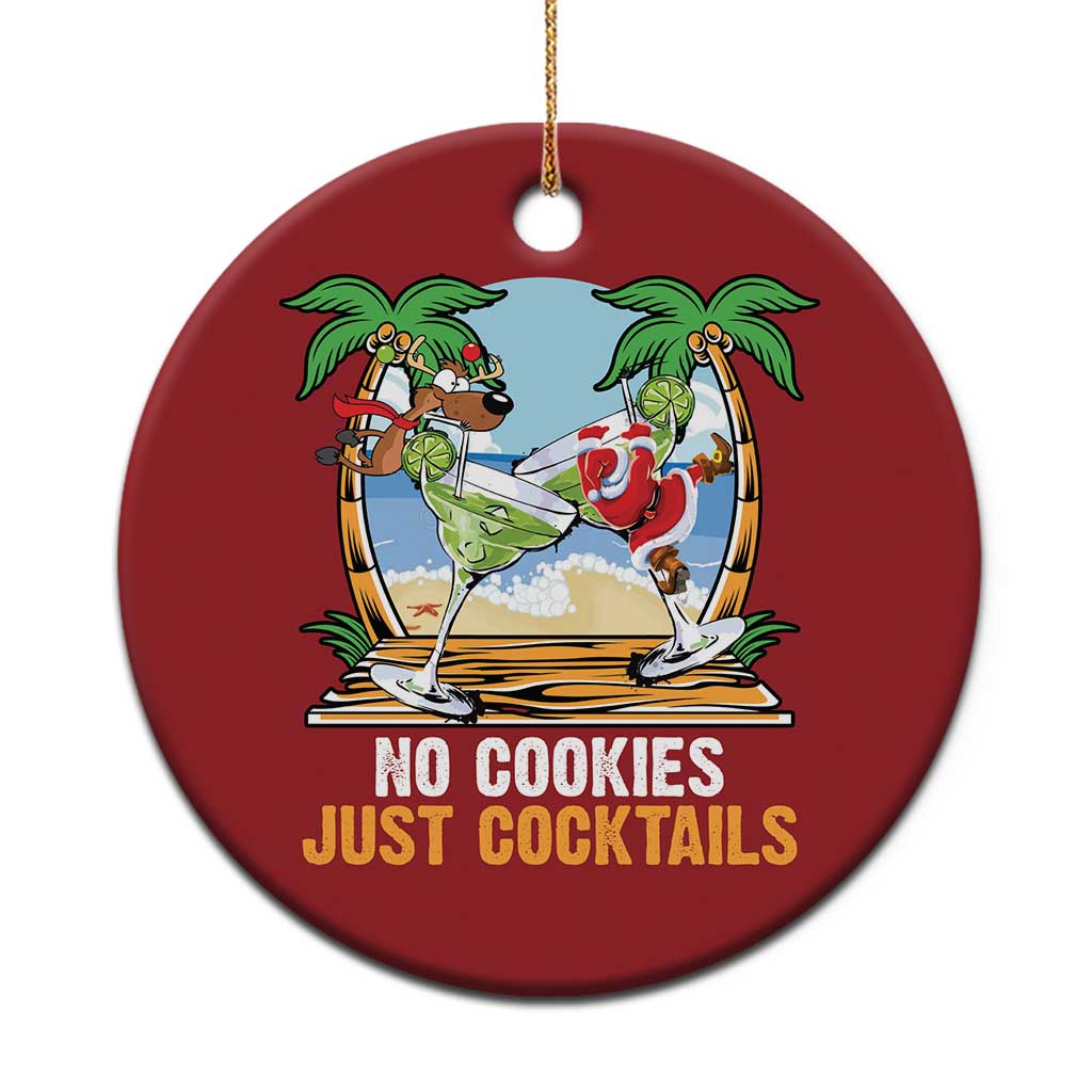 Tropical Xmas Christmas Ornament No Cookies Just Cocktails Drunk Santa Reindeer - Wonder Print Shop