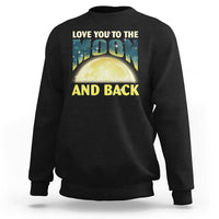 Black sweatshirt with 'LOVE YOU TO THE MOON AND BACK' front print