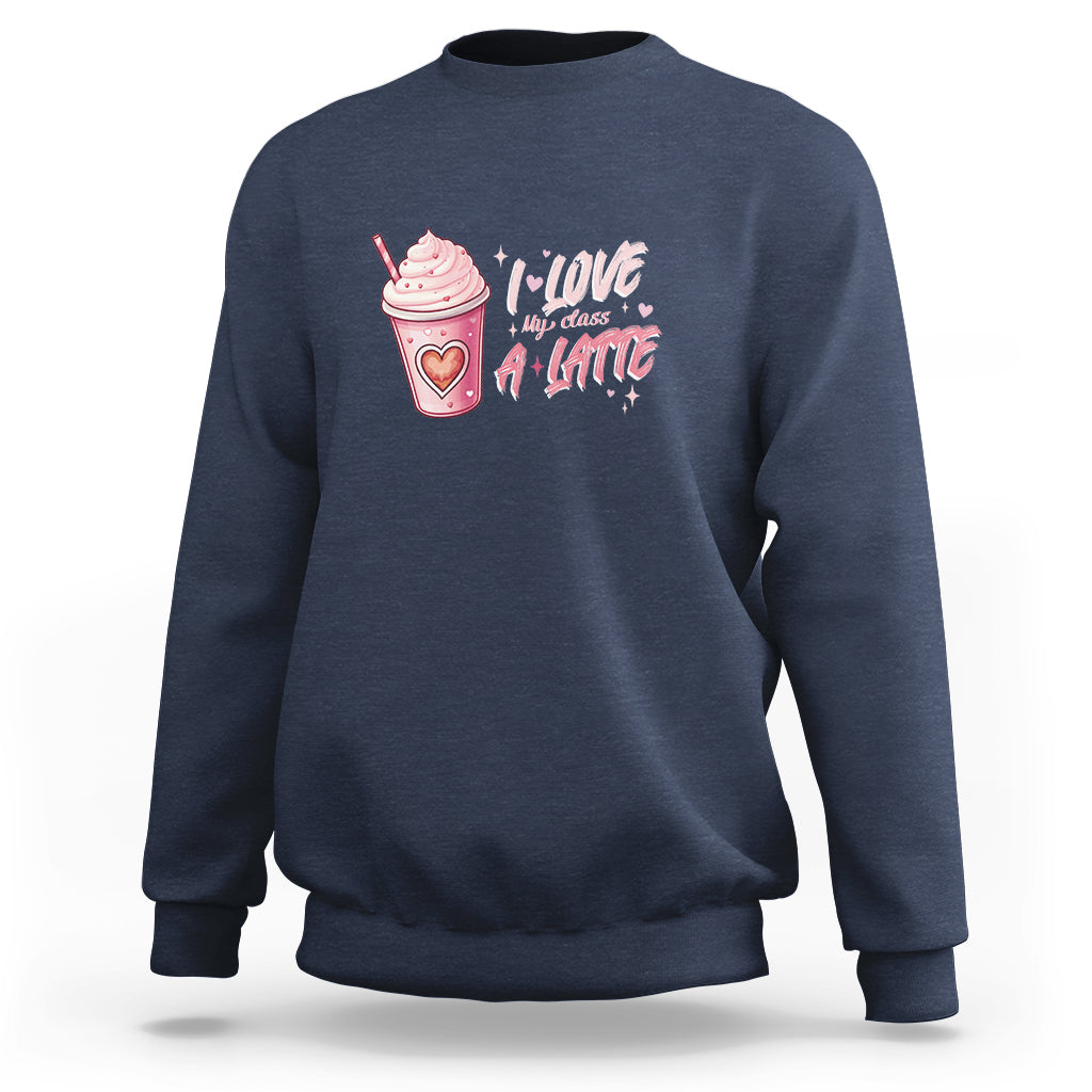 Navy Valentine's Day sweatshirt with latte cup heart graphic and 'I love my class' text