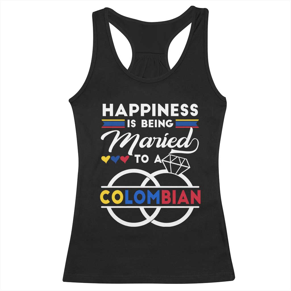 Happiness Is Being Married To A Colombian Racerback Tank Top