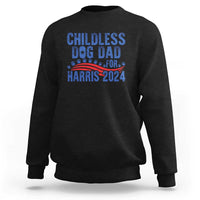 Black crewneck sweatshirt with front graphic text "Childless Dog Dad for Harris 2024"