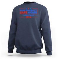 Navy crewneck sweatshirt with front graphic text and stars, “MAKE PREGNANCY SAFE AGAIN 2024”