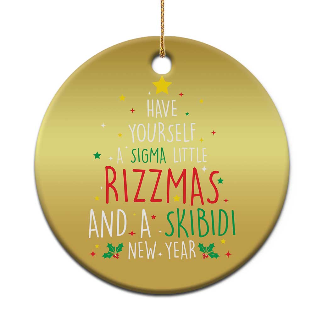 Funny Xmas Christmas Ornament Have Yourself A Sigma Little Rizzmas And A Skibidi New Year - Wonder Print Shop