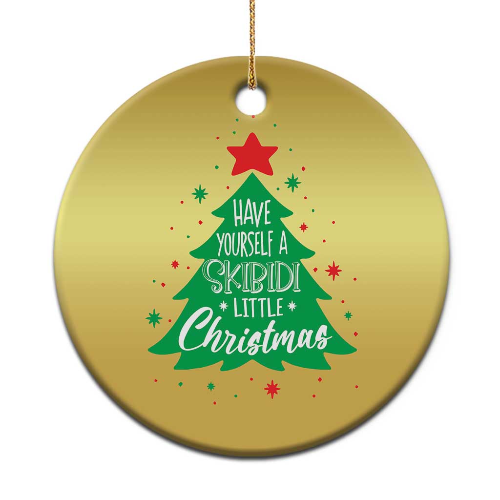 Funny Xmas Christmas Ornament Have Yourself A Skibidi Little Rizzmas - Wonder Print Shop