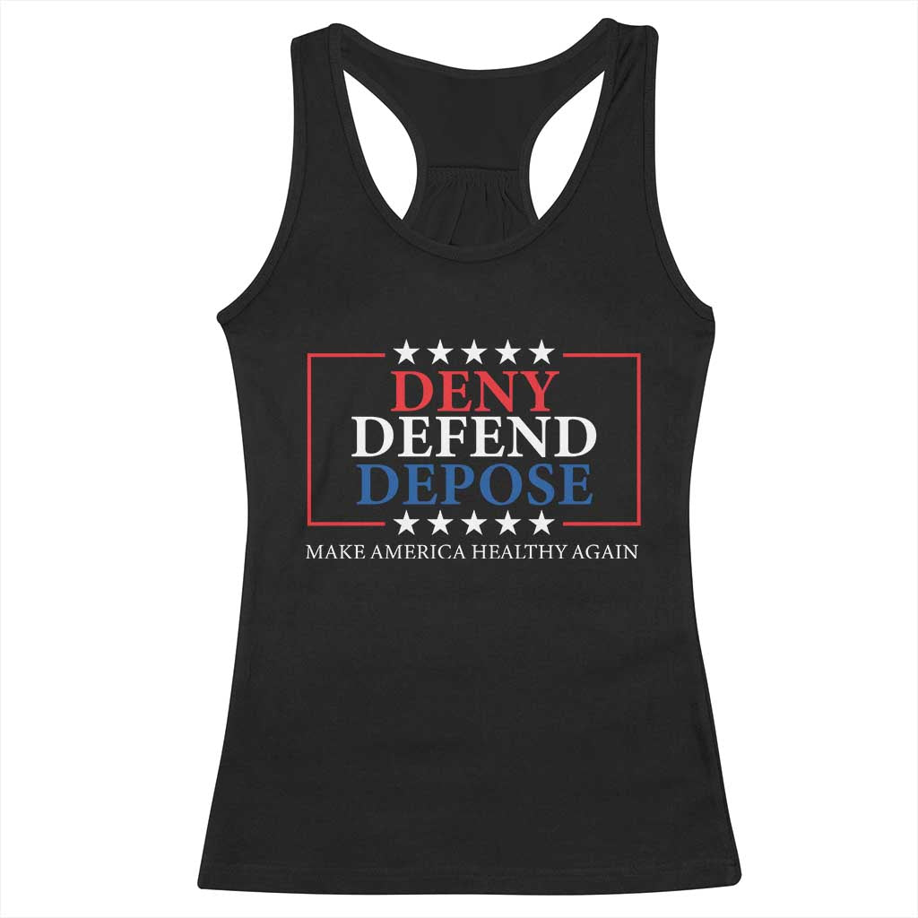 Deny Defend Depose Racerback Tank Top Make America Healthy Again