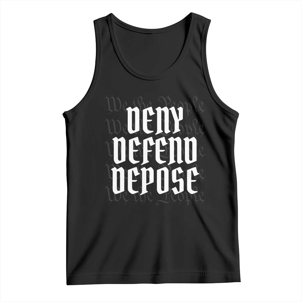 Deny Defend Depose Tank Top We The People Patriotic