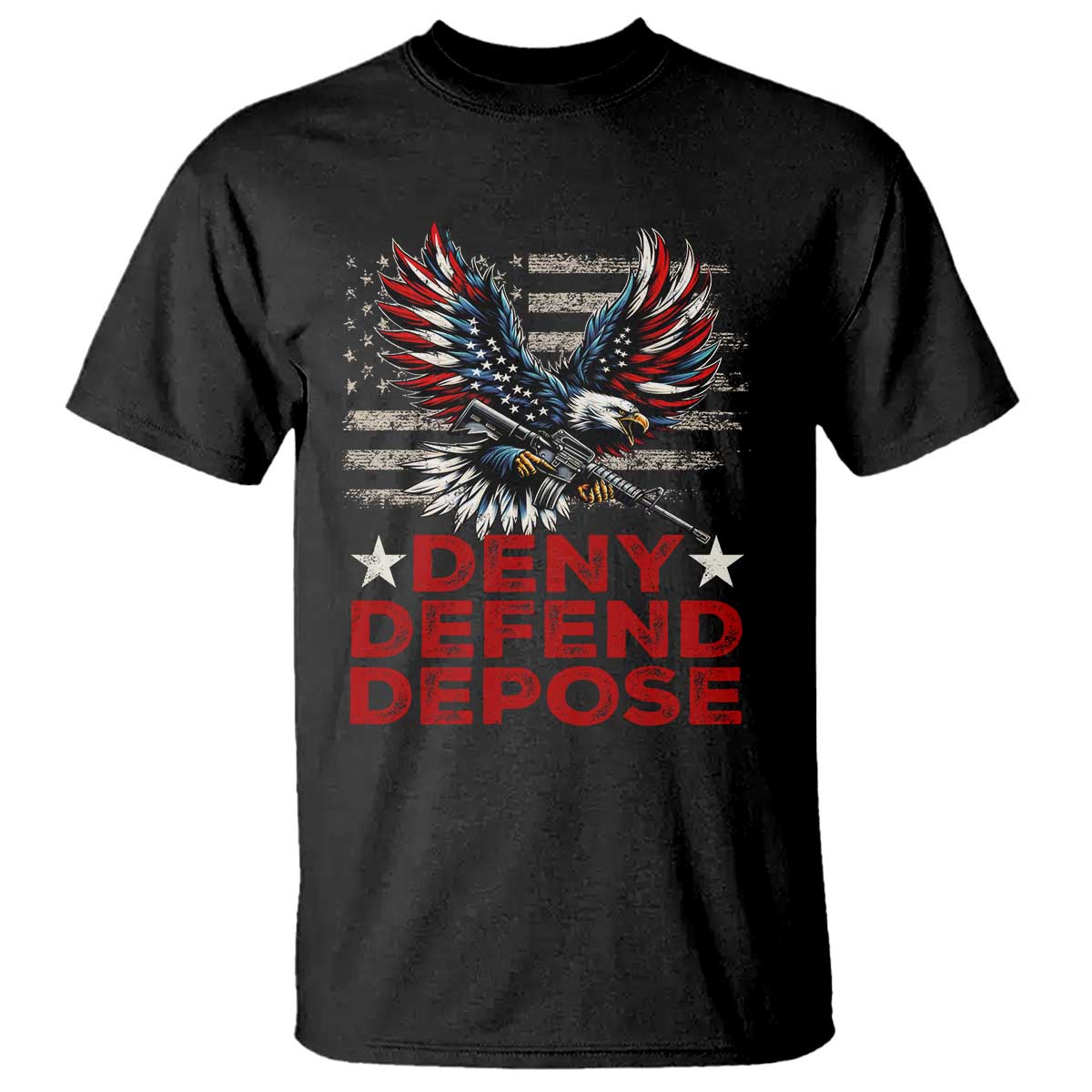 Deny Defend Depose T Shirt Eagle American Flag - Wonder Print Shop