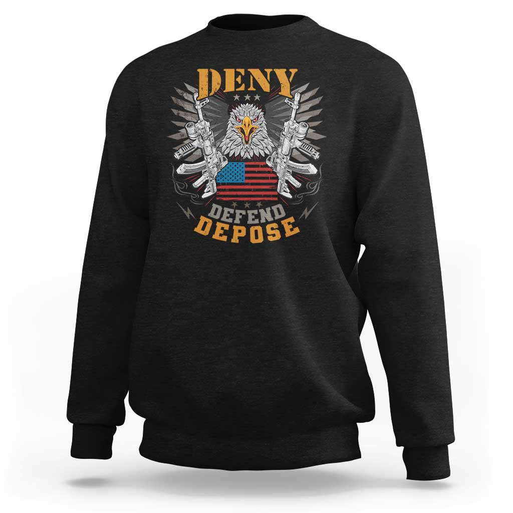 Deny Defend Depose Sweatshirt American Eagle Gun - Wonder Print Shop