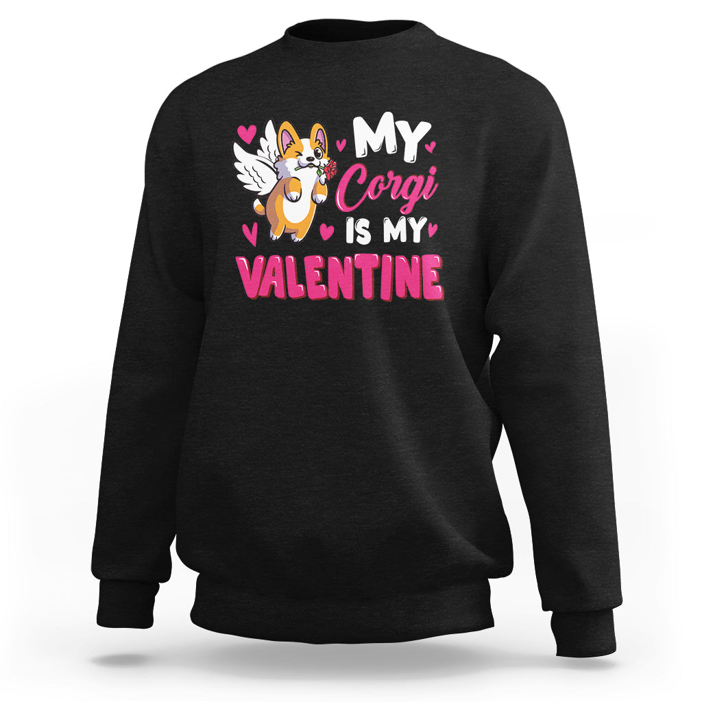Black crewneck sweatshirt with corgi Valentine graphic: My Corgi Is My Valentine