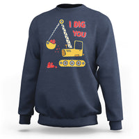 Navy Valentine’s Day sweatshirt with “I DIG YOU” construction truck and heart graphic