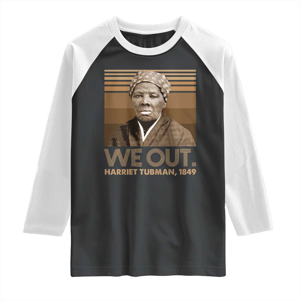 Harriet Tubman Raglan Shirt We Out 1849 Retro Black History