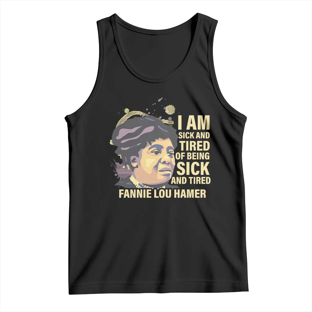 Fannie Lou Hamer Tank Top I Am Sick And Tired Of Being Sick And Tired