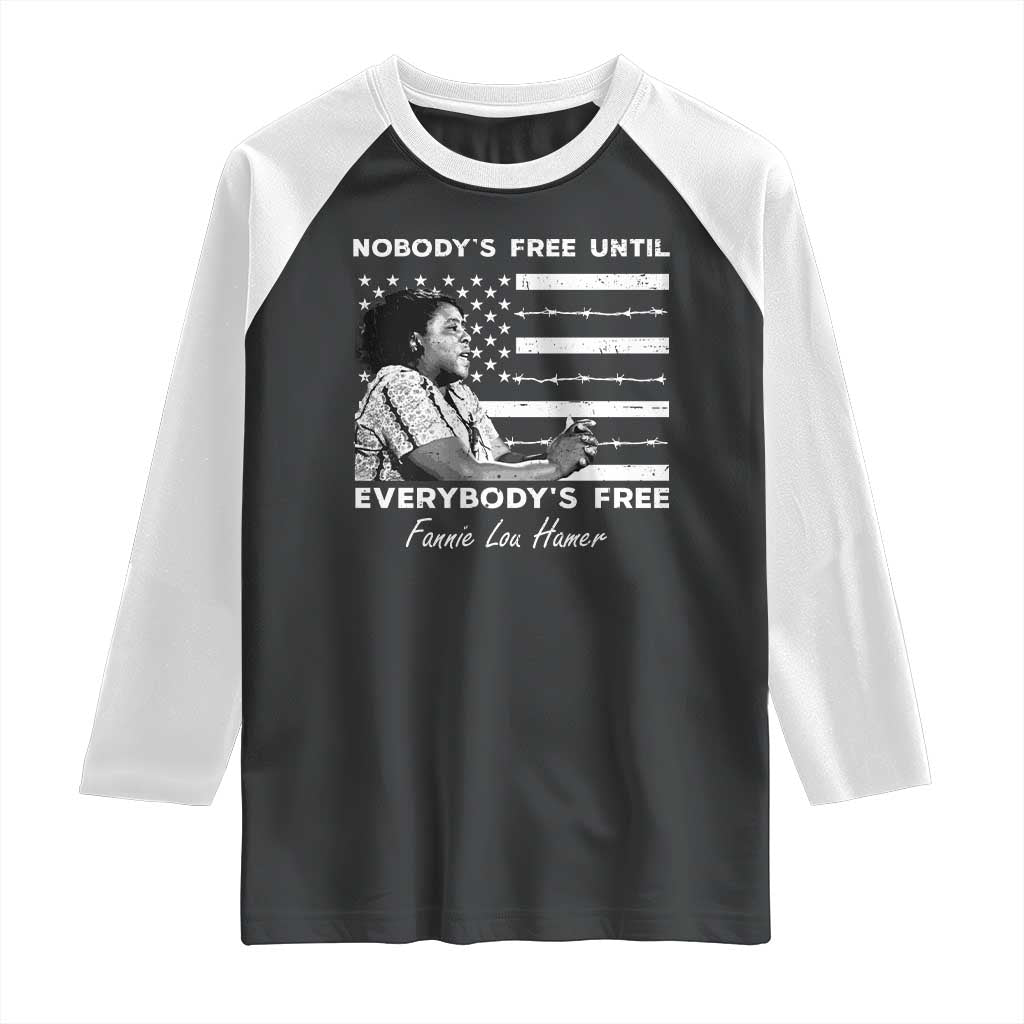 Fannie Lou Hamer Raglan Shirt Nobody's Free Until Everybody's Free Black History