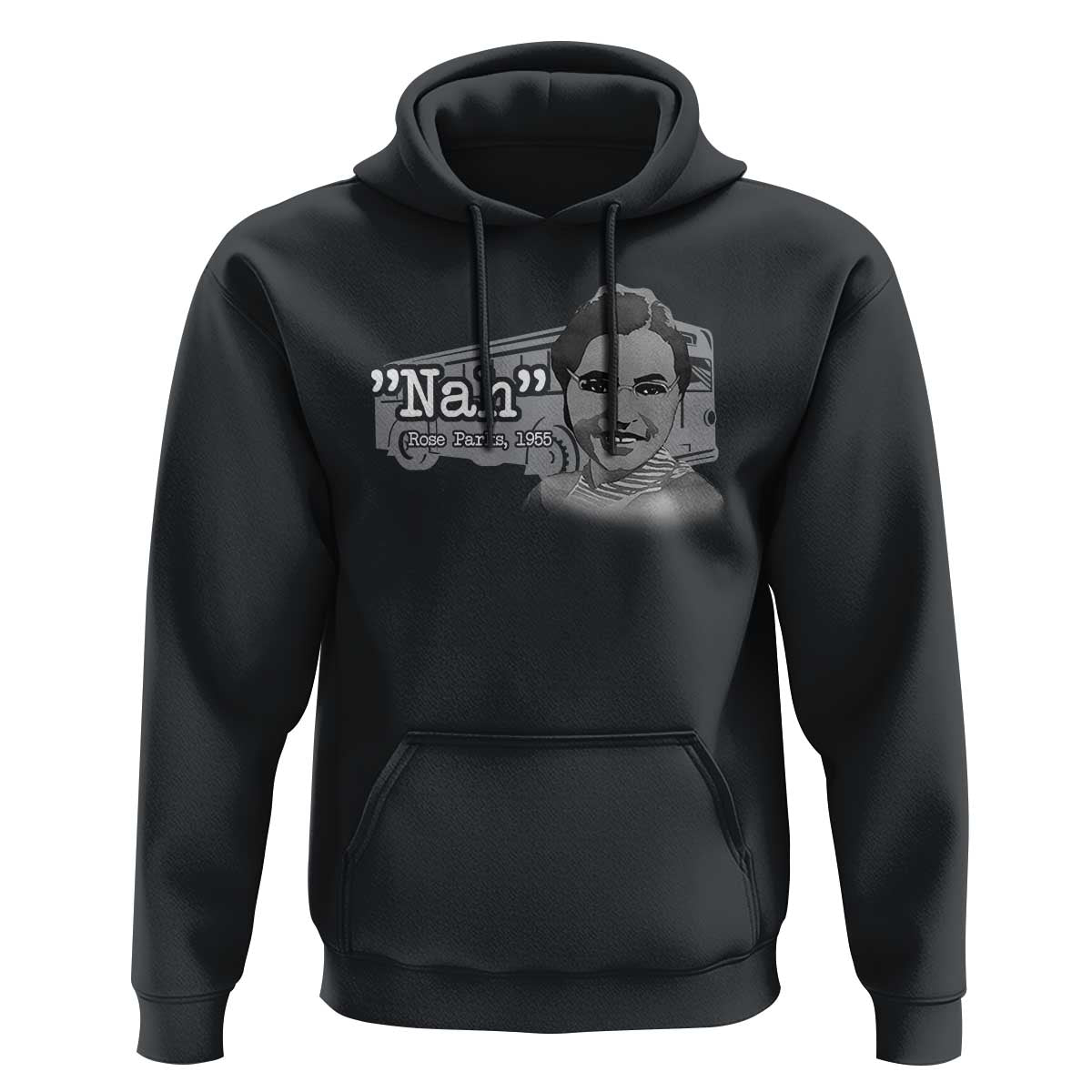 Nah Rosa Parks Hoodie Bus 1955 Black History Month