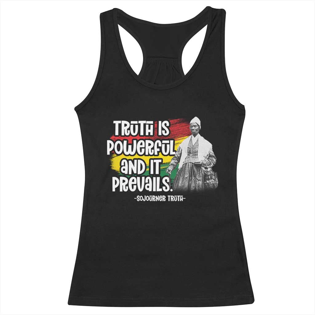 Sojourner Truth Racerback Tank Top Truth Is Powerful And It Prevails Black History