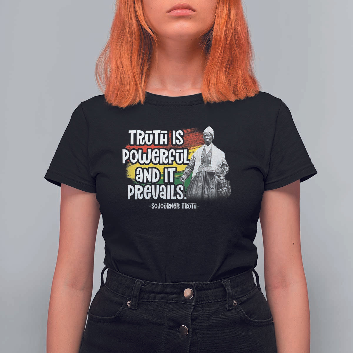 Sojourner Truth T Shirt For Women Truth Is Powerful And It Prevails Black History