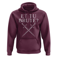 Julius Caesar Ides Of March Hoodie Et Tu Brute