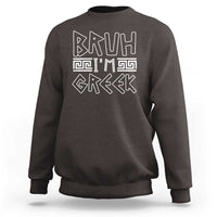 Proud Greece Sweatshirt Bruh I'm Greek