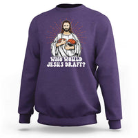 Funny fantasy football crewneck sweatshirt in purple, Jesus football graphic with “Who Would Jesus Draft?”