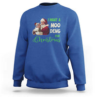 Moo Deng Christmas sweatshirt, royal blue, front graphic with Santa and text 'I WANT A MOO DENG'