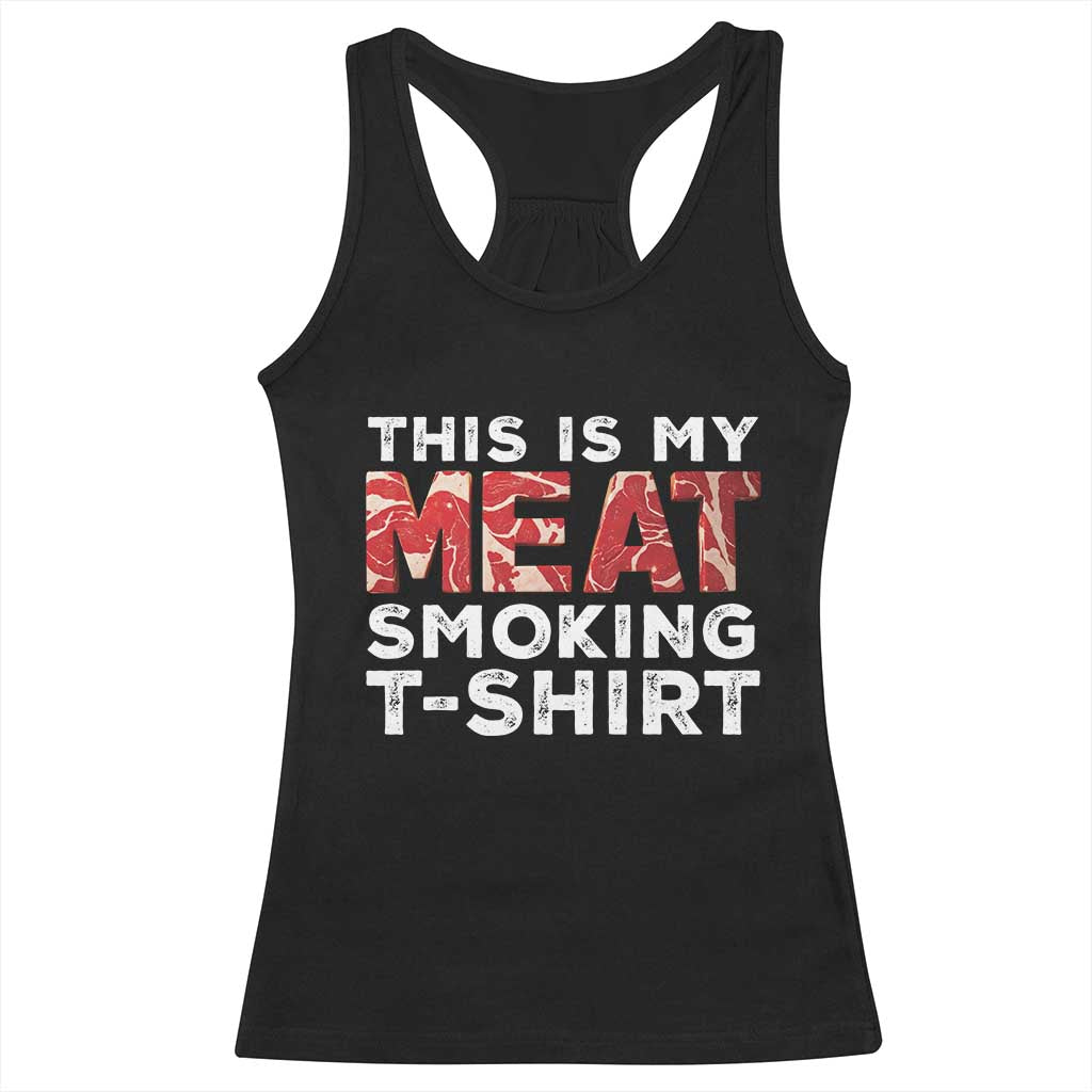 Funny This Is My Meat Smoking Racerback Tank Top Grilling BBQ Lover