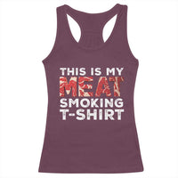 Maroon racerback tank top with “THIS IS MY MEAT SMOKING T-SHIRT” front print