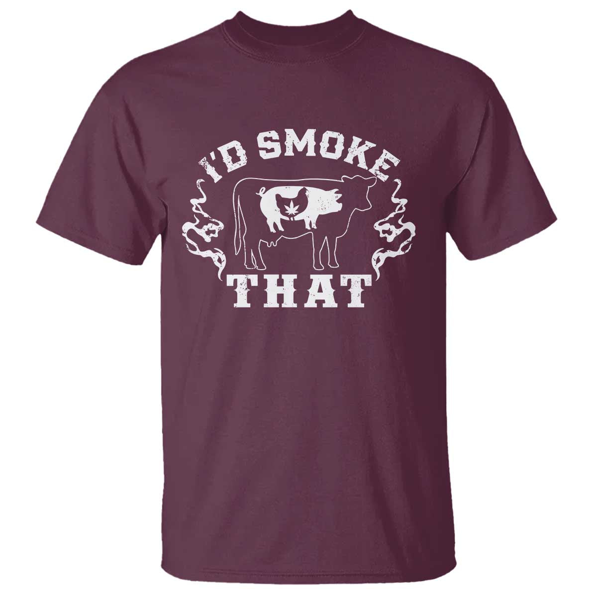Maroon BBQ T-shirt with white smoke-themed graphic and bold 'I'D SMOKE THAT' text