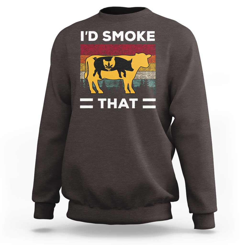 Dark chocolate crewneck pullover sweatshirt with 'I'D SMOKE THAT' graphic on back