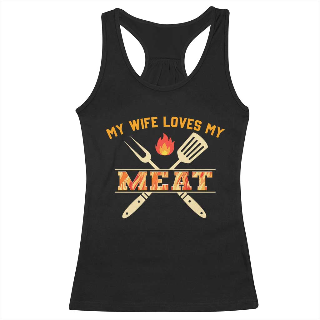 Funny BBQ Grilling Pitmaster Racerback Tank Top My Wife Loves My Meat