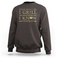 Dark chocolate brown grilling pitmaster sweatshirt with gold “I GRILL AND I KNOW THINGS” text