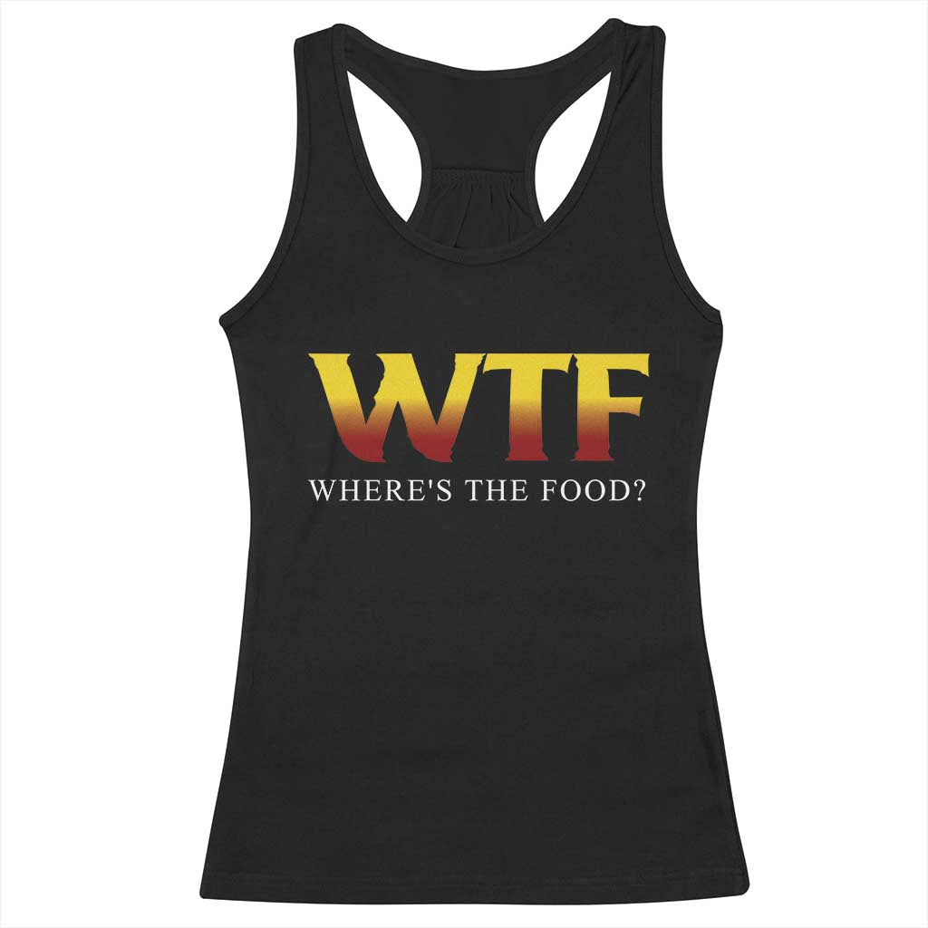 Funny BBQ Lover Racerback Tank Top WTF Where's The Food Grilling