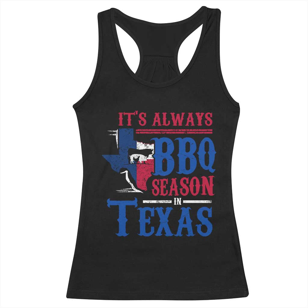 Texas BBQ Lover Racerback Tank Top It's Always BBQ Season In Texas