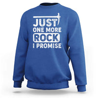 Rock Collector Sweatshirt Just One More Rock I Promise