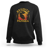Funny Geologist Reunite Pangaea Sweatshirt