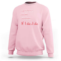 Light pink crewneck sweatshirt with red/gray gym graphic text: "If I die, I die".