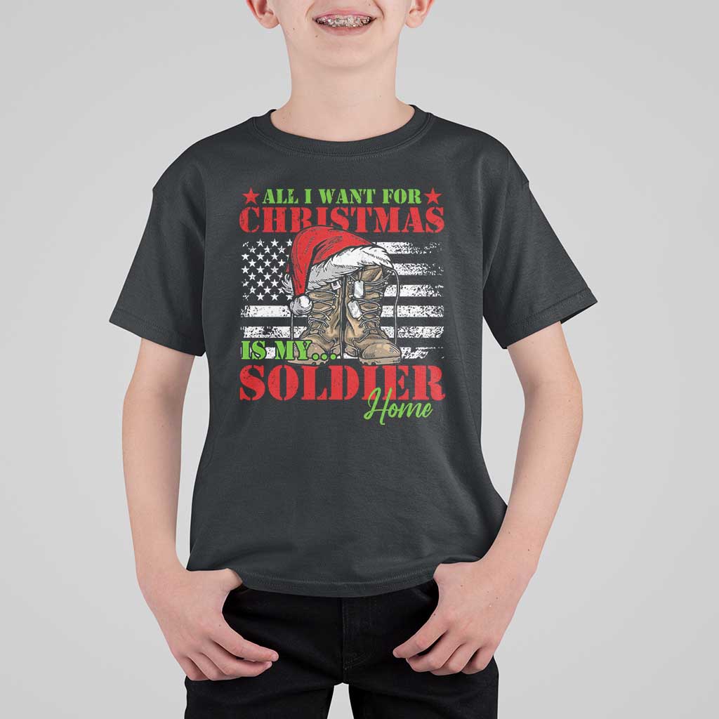 All I Want For Christmas Is My Soldier Home T Shirt For Kid