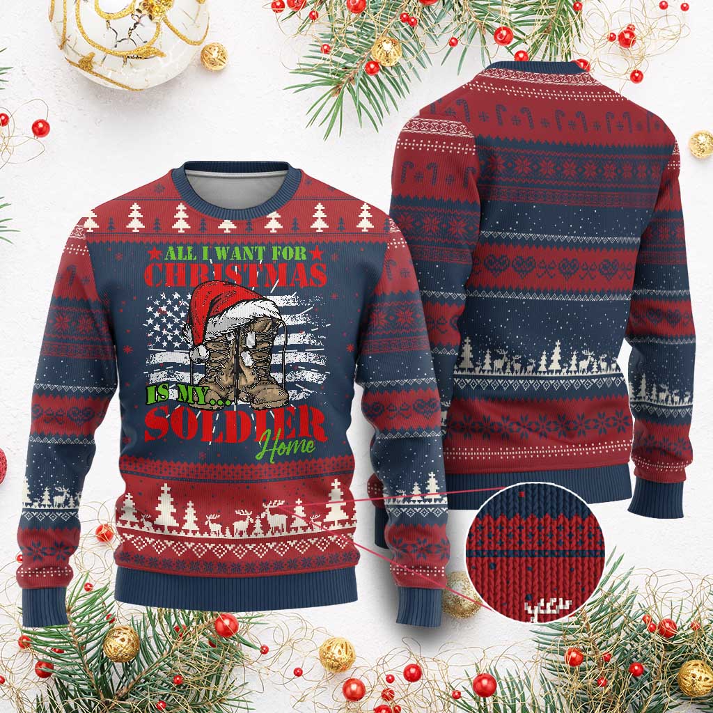 All I Want For Christmas Is My Soldier Home Ugly Christmas Sweater