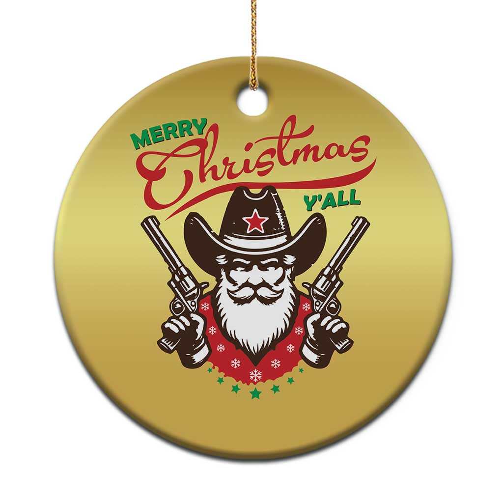 Gold round cowboy Santa Christmas ornament with “Merry Christmas Y’all” and crossed rifles.