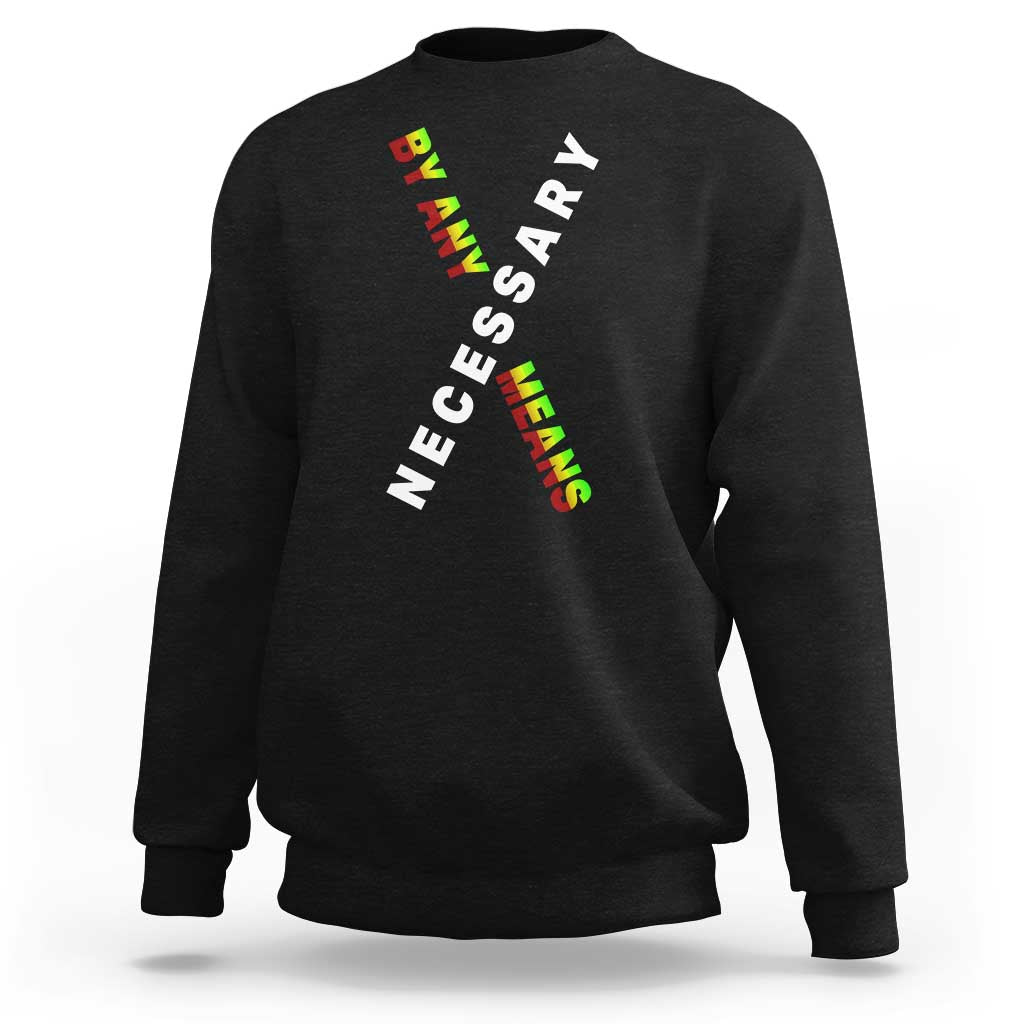 Malcolm X Sweatshirt By Any Means Necessary  Black History