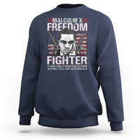 Malcolm X Sweatshirt A Man Who Stands For Nothing Will Fall For Anything