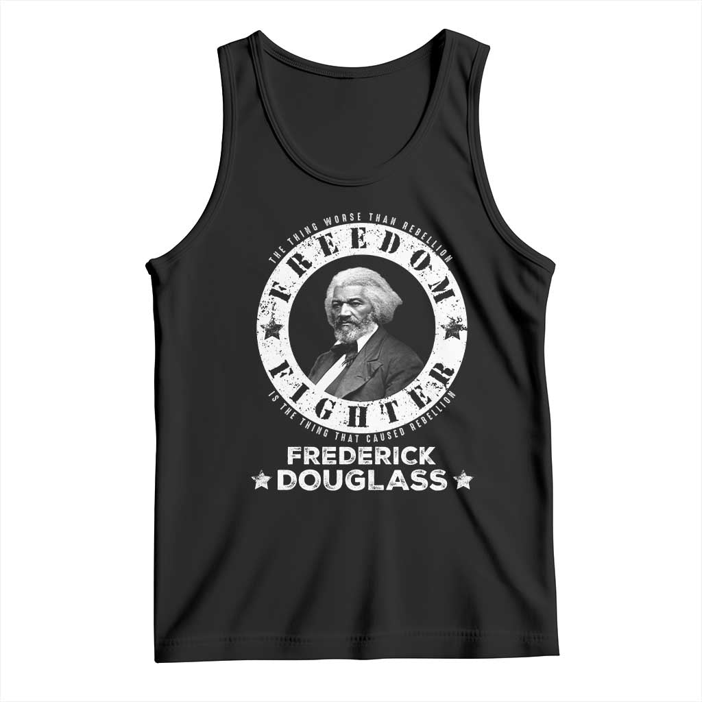 Frederick Douglass Tank Top The Thing Worse Than Rebellion Is The Thing That Causes Rebellion