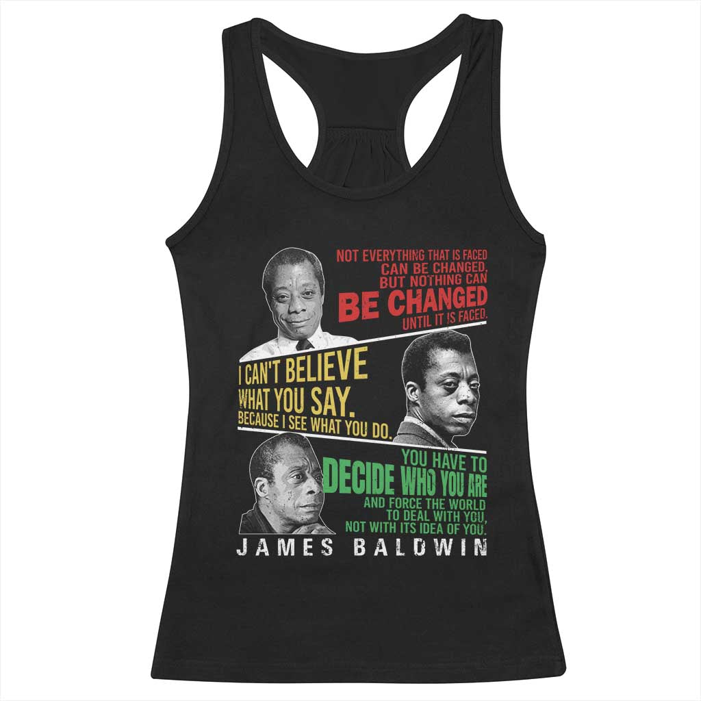 James Baldwin Racerback Tank Top Famous Quotes Nothing Can Be Changed Until It Is Faced