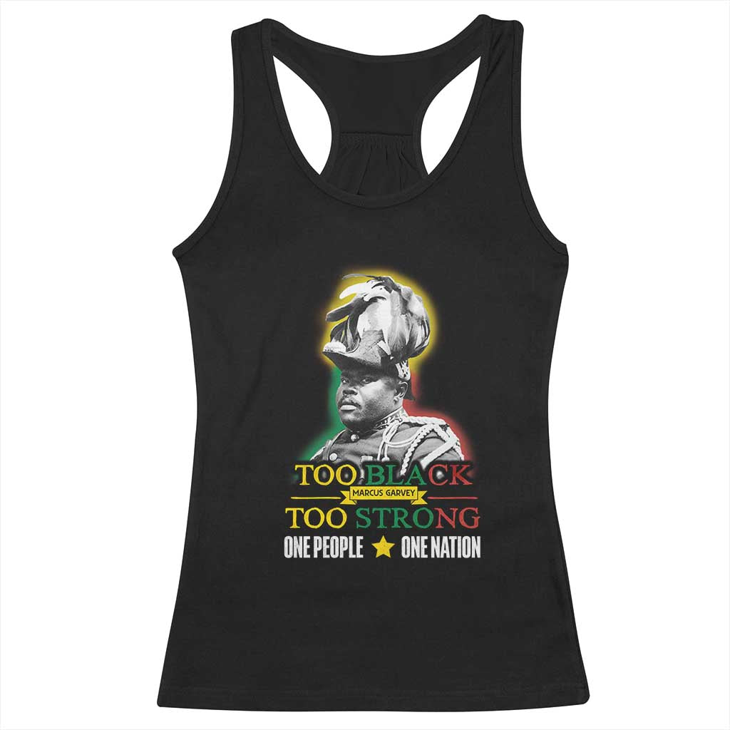 Marcus Garvey Racerback Tank Top Too Black Too Strong One People One Nation