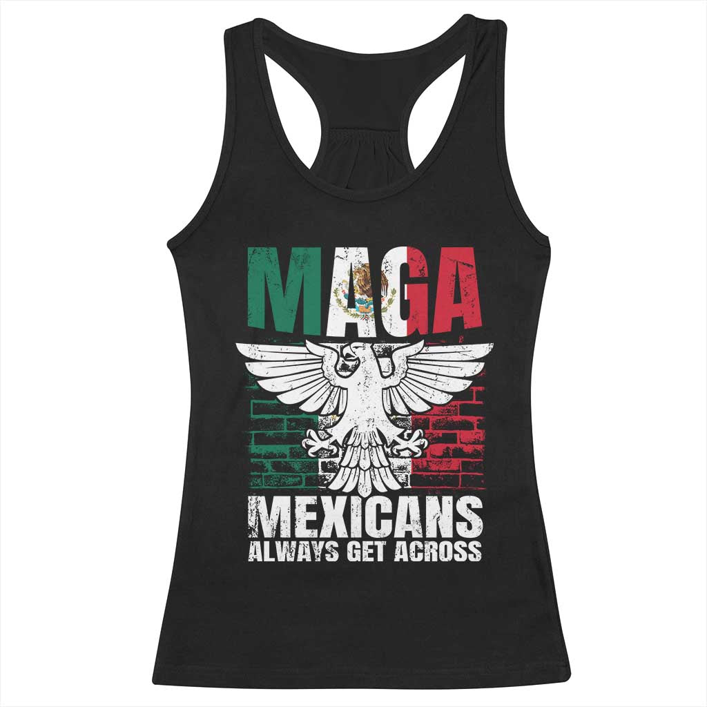 Mexicans Always Get Across Racerback Tank Top