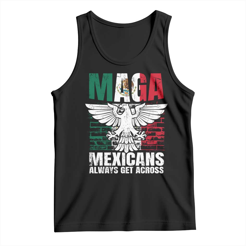 Mexicans Always Get Across Tank Top