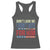 Don't Look At Me I Didn't Vote For Him Racerback Tank Top