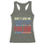 Don't Look At Me I Didn't Vote For Him Racerback Tank Top